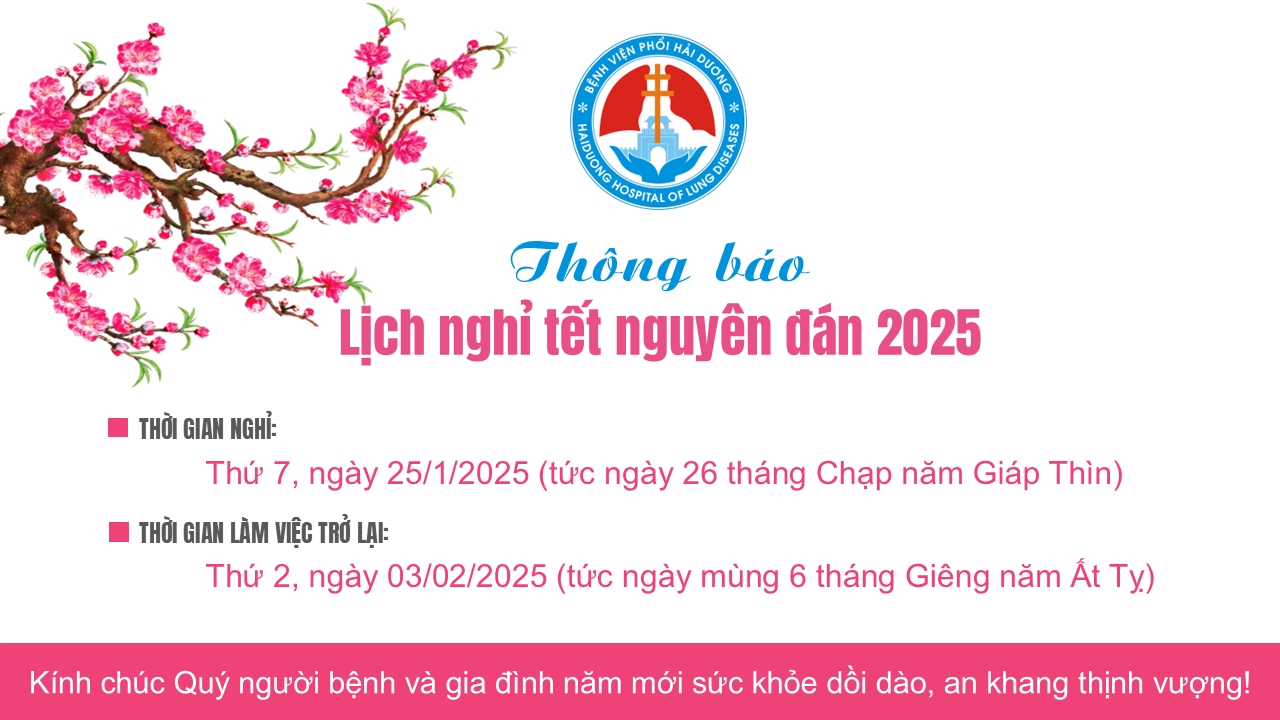 Bệnh viện Phổi Hải Dương thông báo lịch nghỉ Tết Nguyên đán năm 2025